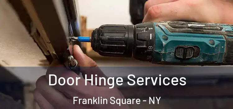 Door Hinge Services Franklin Square - NY