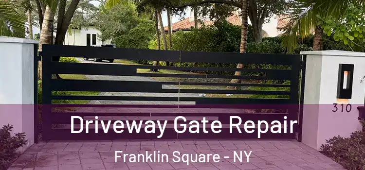 Driveway Gate Repair Franklin Square - NY