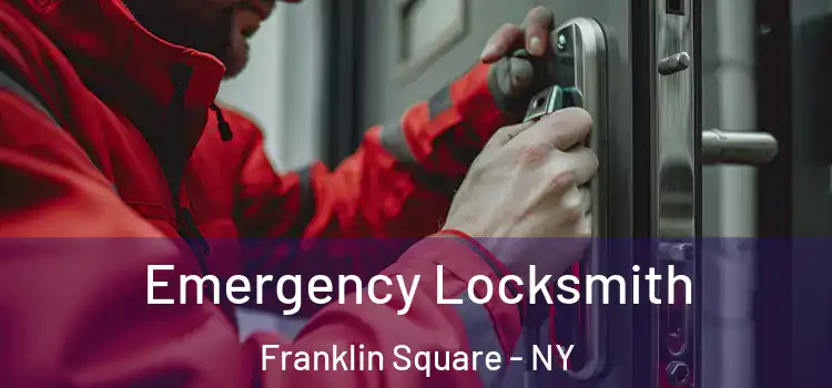 Emergency Locksmith Franklin Square - NY